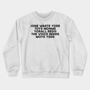 JONE WASTE YORE Funny I Miss You Jone Waste Yore Toye Monme Crewneck Sweatshirt